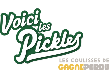 Voici les Pickles : les coulisses de Gagné ou Perdu