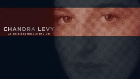 thumbnail - Chandra Levy: An American Murder Mystery