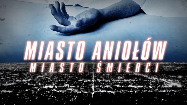 thumbnail - Miasto aniołów, miasto śmierci