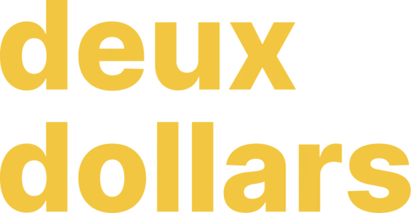 Deux Dollars