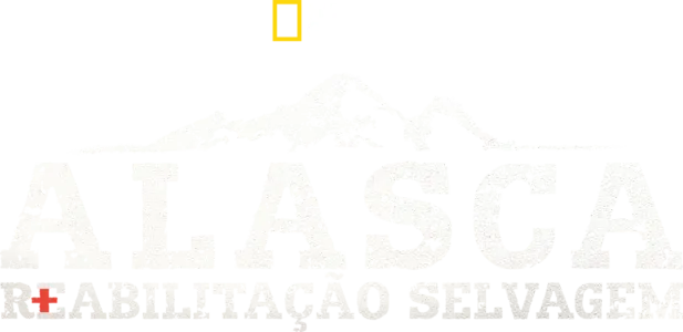 Alasca: Reabilitação Selvagem