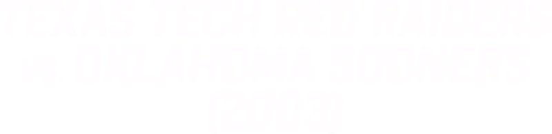 Texas Tech vs. Oklahoma (2003)