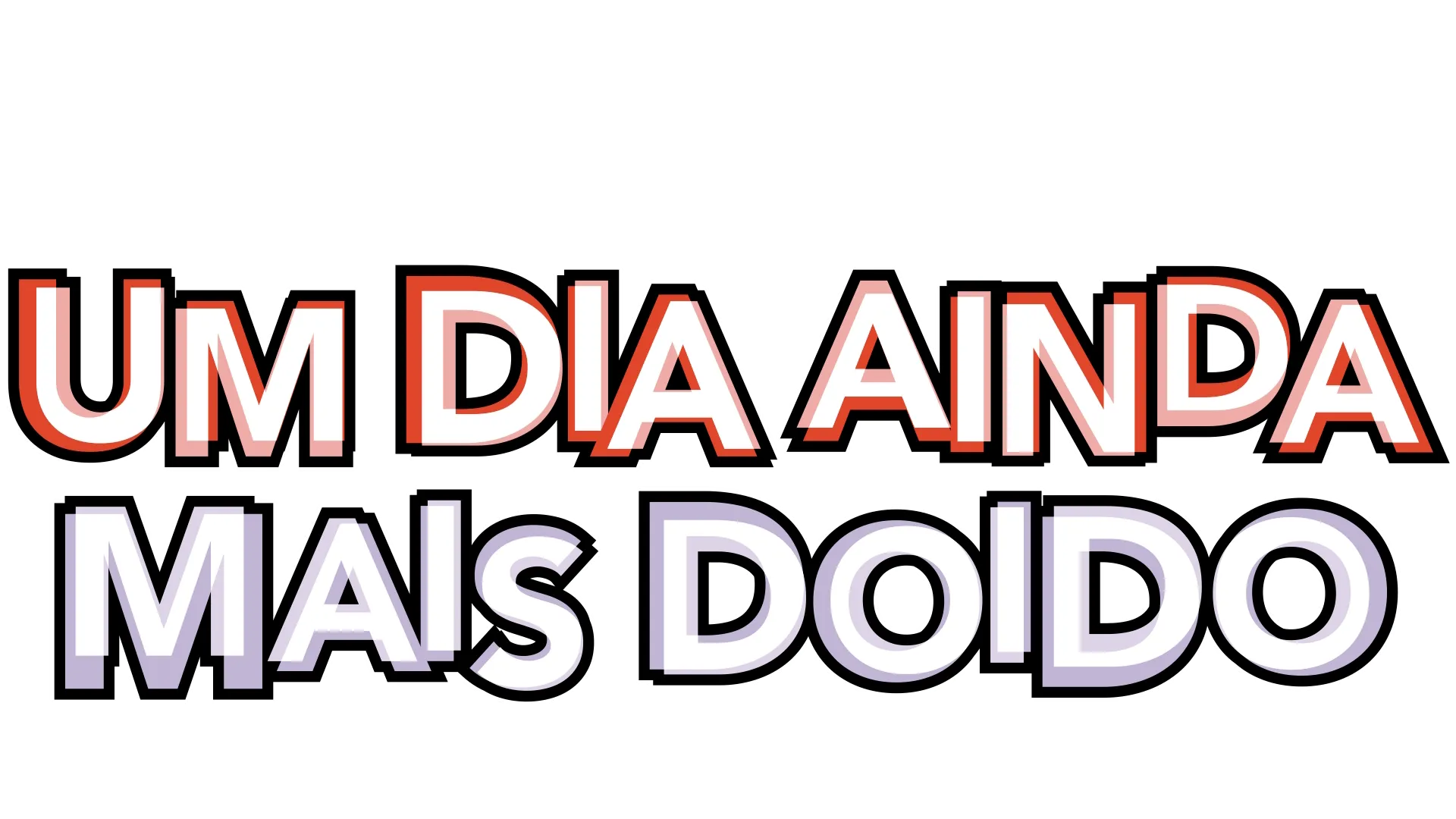 Um Dia Ainda Mais Doido