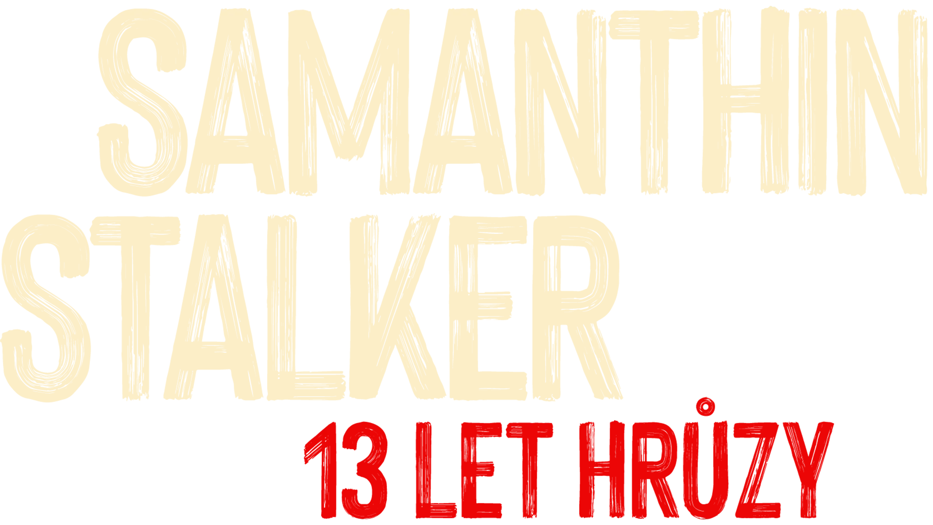 Samanthin stalker: 13 let hrůzy