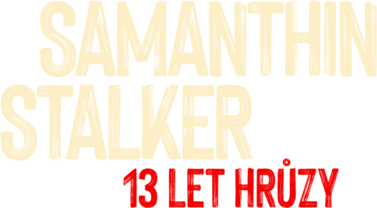 Samanthin stalker: 13 let hrůzy