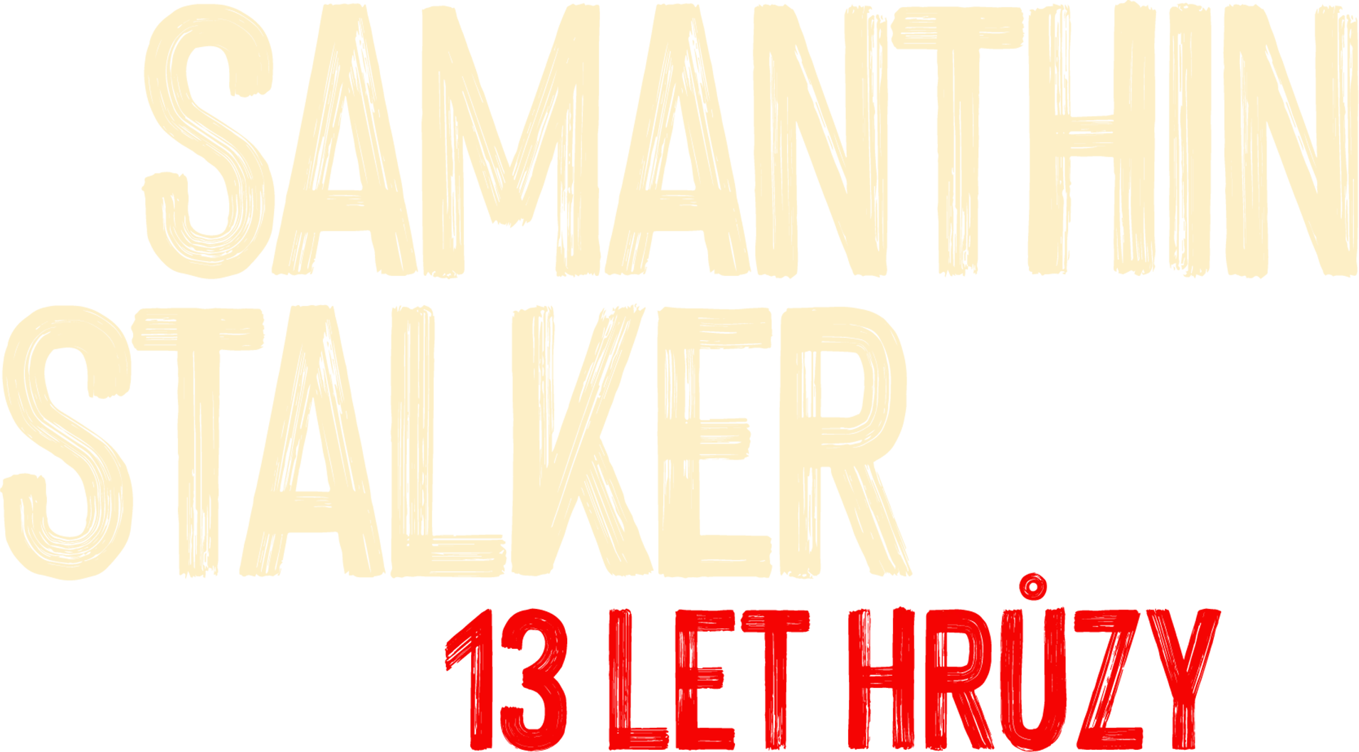 Samanthin stalker: 13 let hrůzy