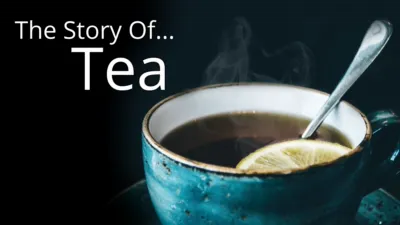 Story of... Tea