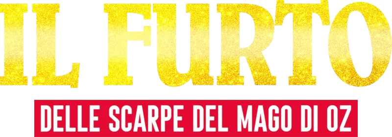 Il furto delle scarpe del Mago di Oz