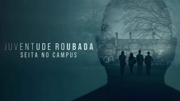 thumbnail - Juventude Roubada: Seita no Campus