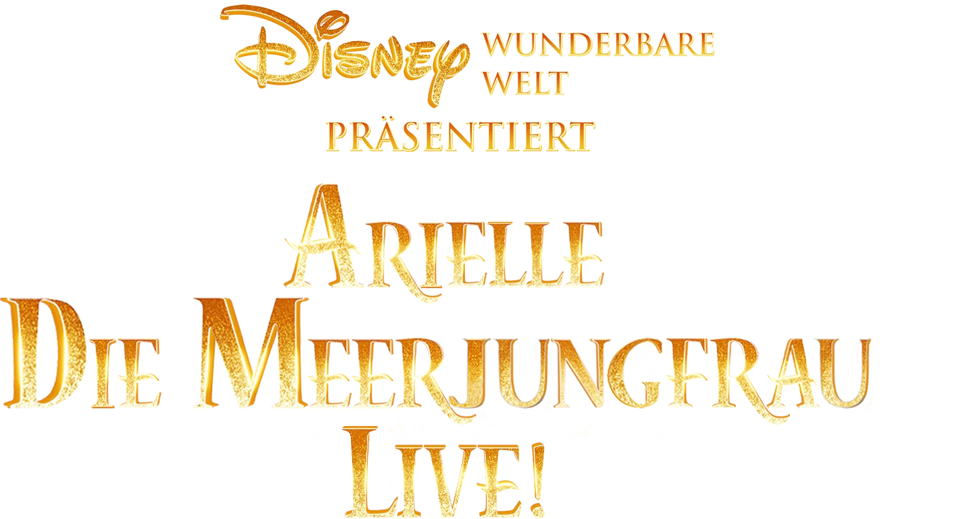 Disneys Wunderbare Welt Präsentiert Arielle, die Meerjungfrau Live!
