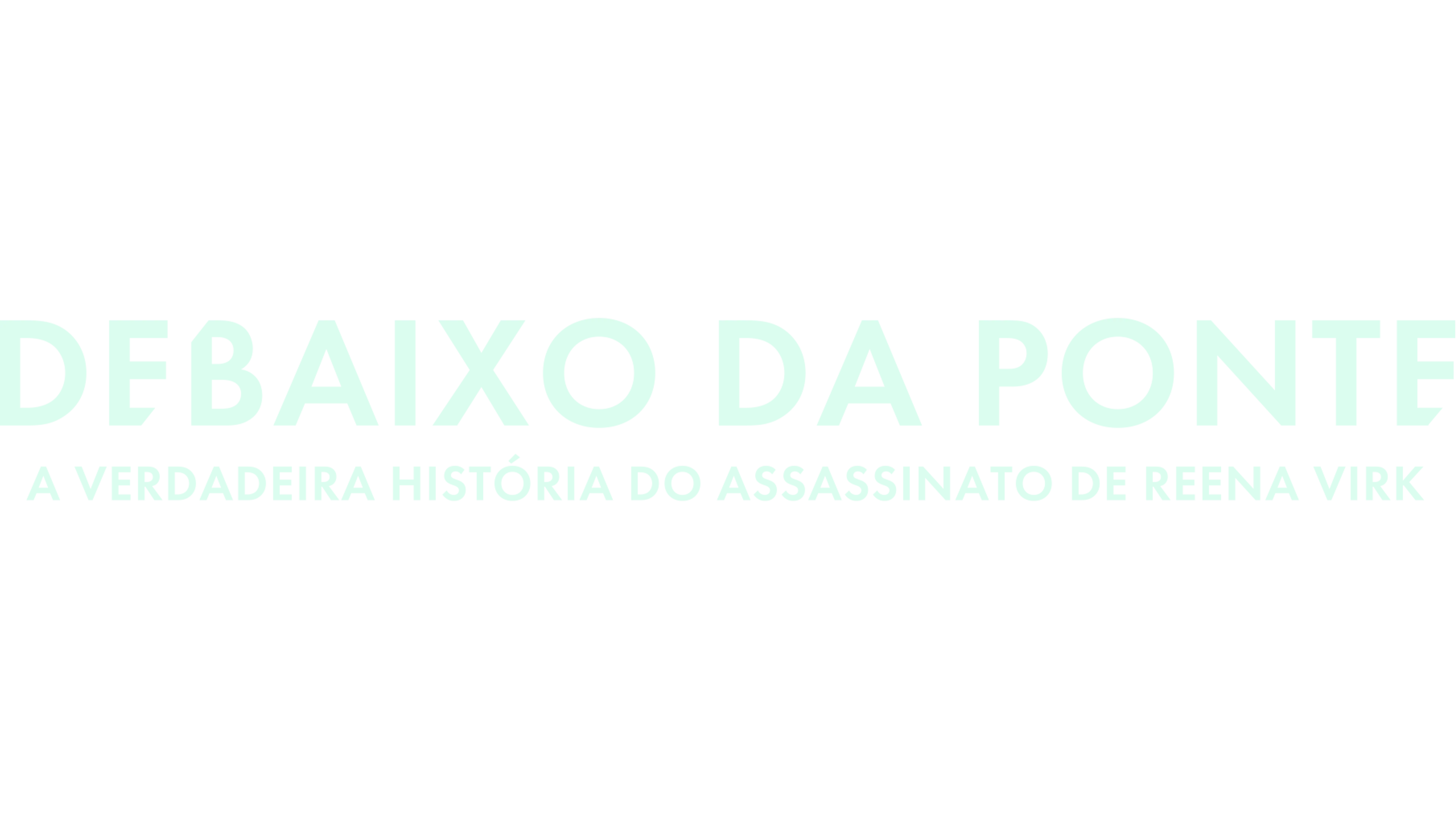 Debaixo da Ponte: A Verdadeira História do Assassinato de Reena Virk