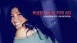 thumbnail - Muerte en el piso 603: La historia de Ellen Greenberg
