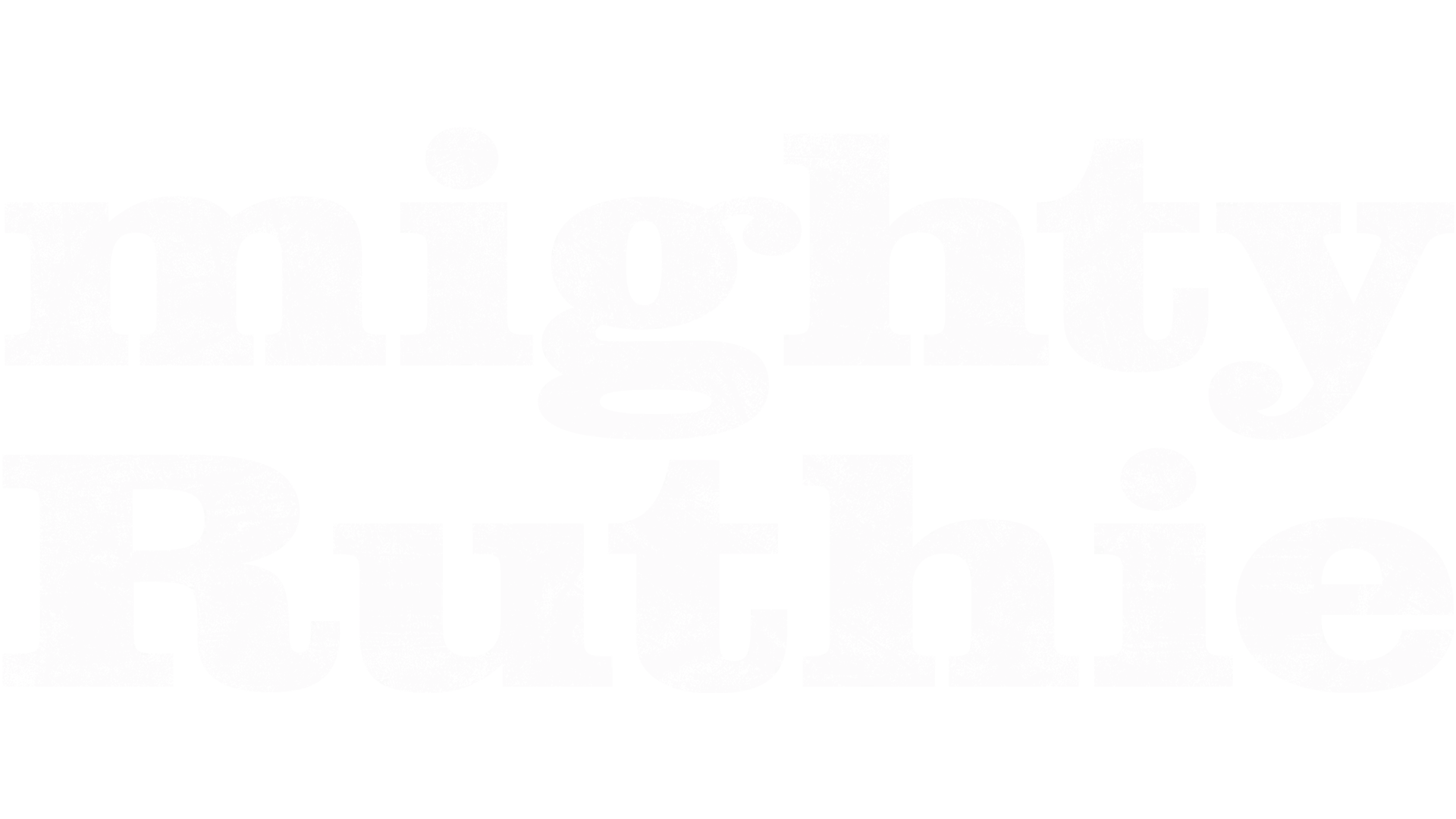 Mighty Ruthie