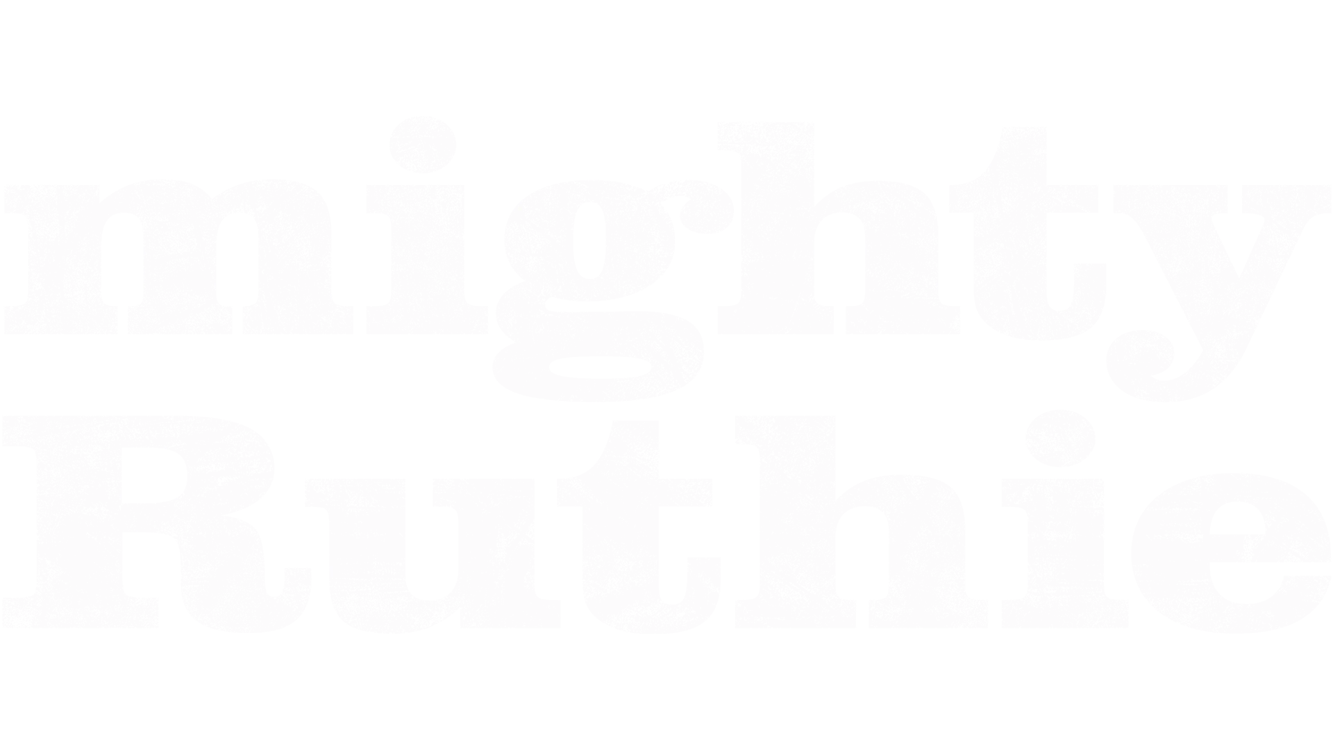 Mighty Ruthie