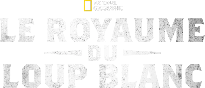 Le royaume du loup blanc