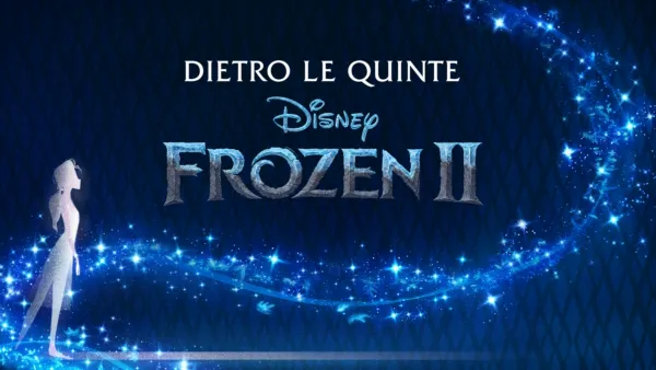 thumbnail - Frozen 2: Dietro le quinte