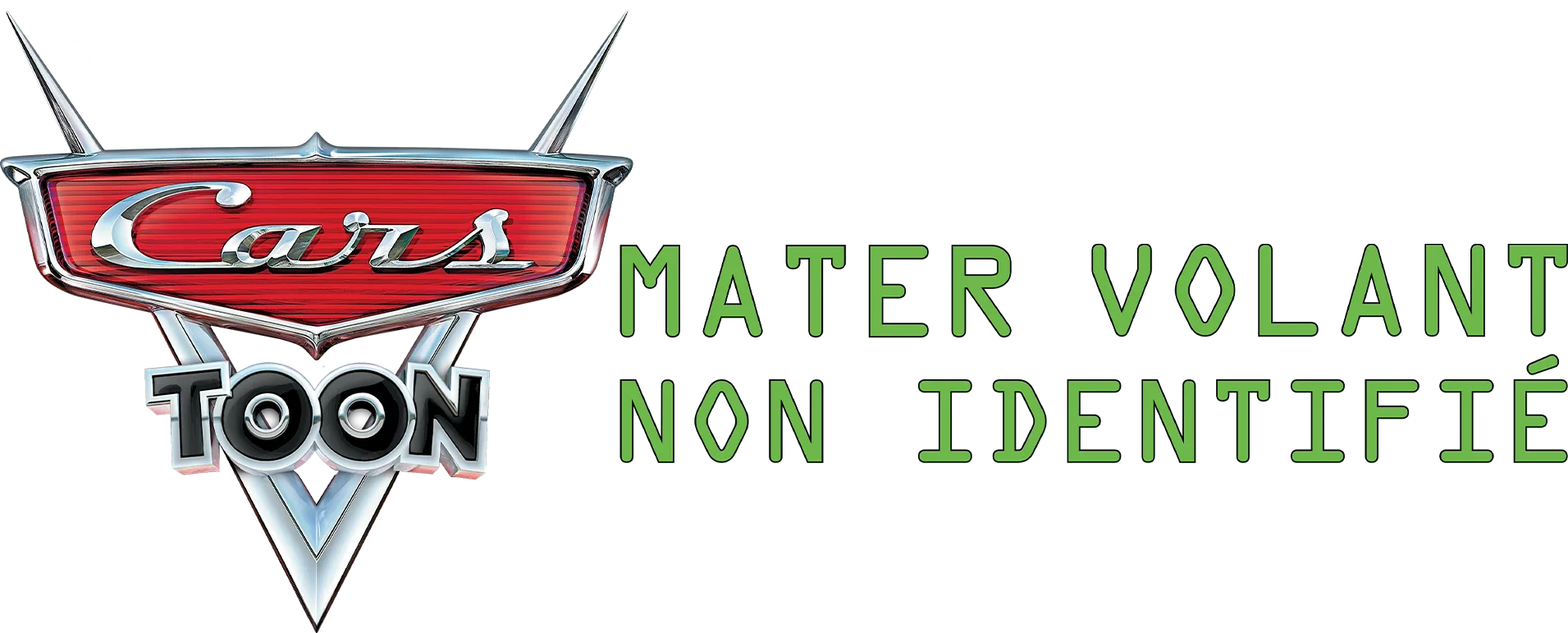 Cars Toon : Mater Volant Non Identifié