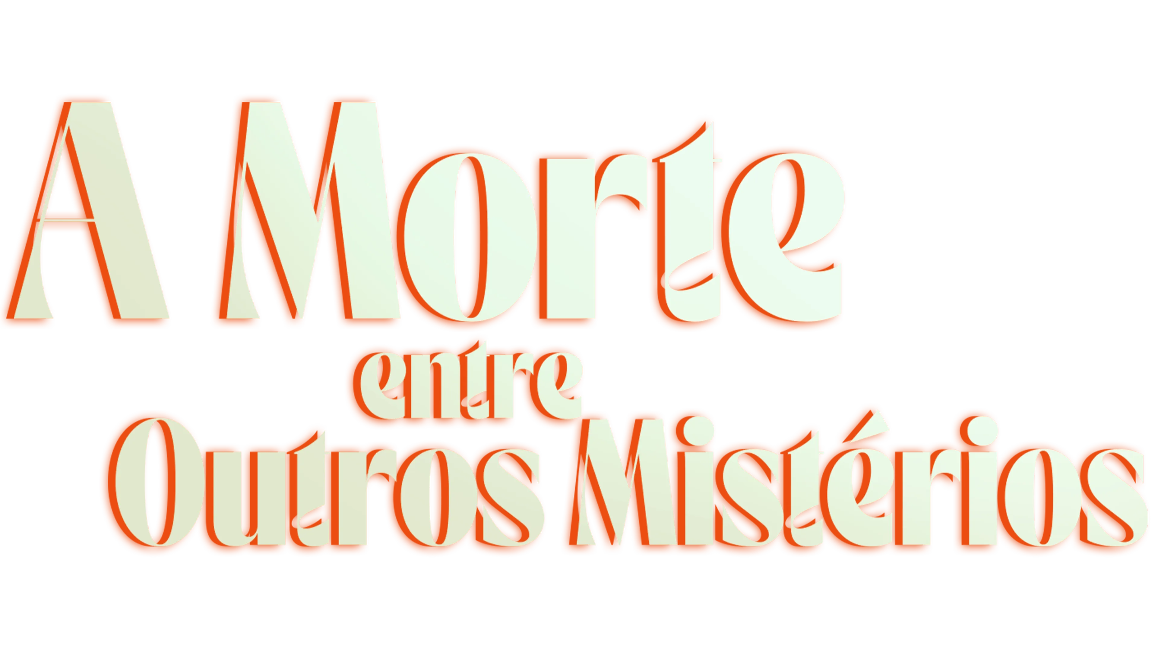 A Morte Entre Outros Mistérios