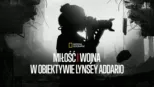 thumbnail - Miłość i wojna: w obiektywie Lynsey Addario