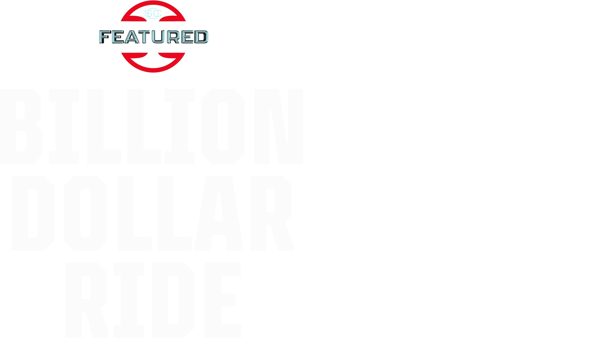 The Billion Dollar Ride
