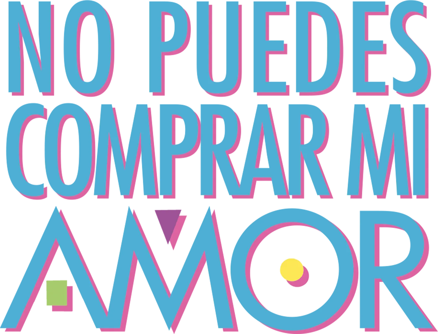 No puedes comprar mi amor