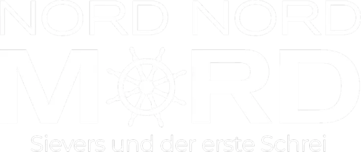 Nord Nord Mord - Sievers und der erste Schrei