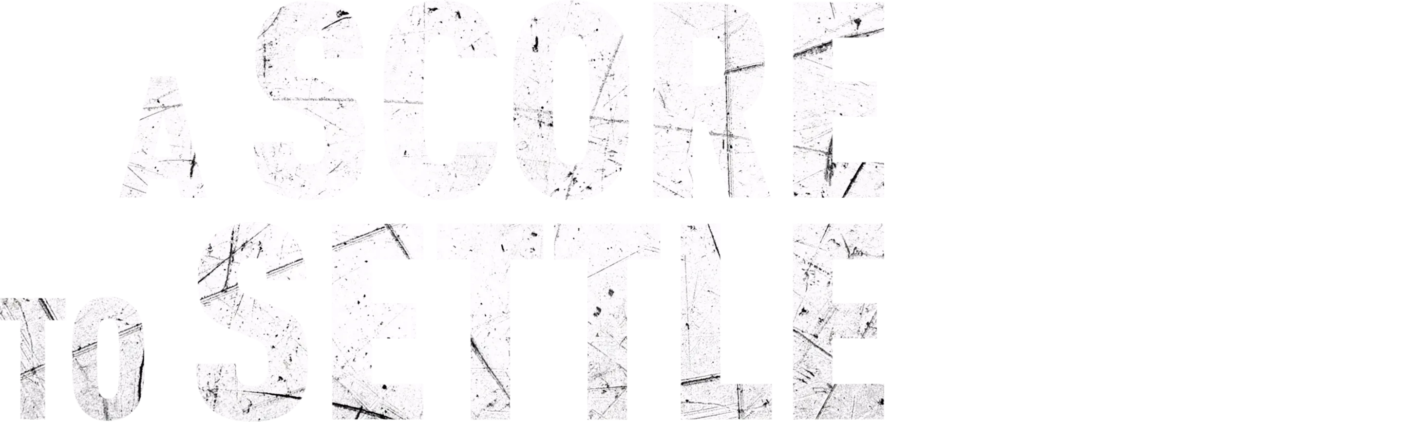 A Score to Settle