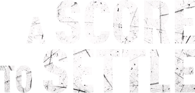 A Score to Settle