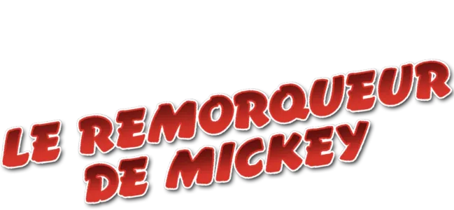 Le remorqueur de Mickey