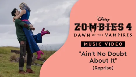 thumbnail - "Ain't No Doubt It (Reprise)" | ZOMBIES 4: Dawn of the Vampires Music Video