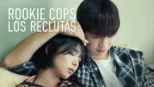 thumbnail - Rookie Cops: Los reclutas