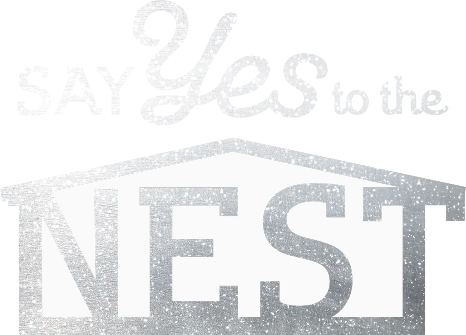 Say Yes to the Nest