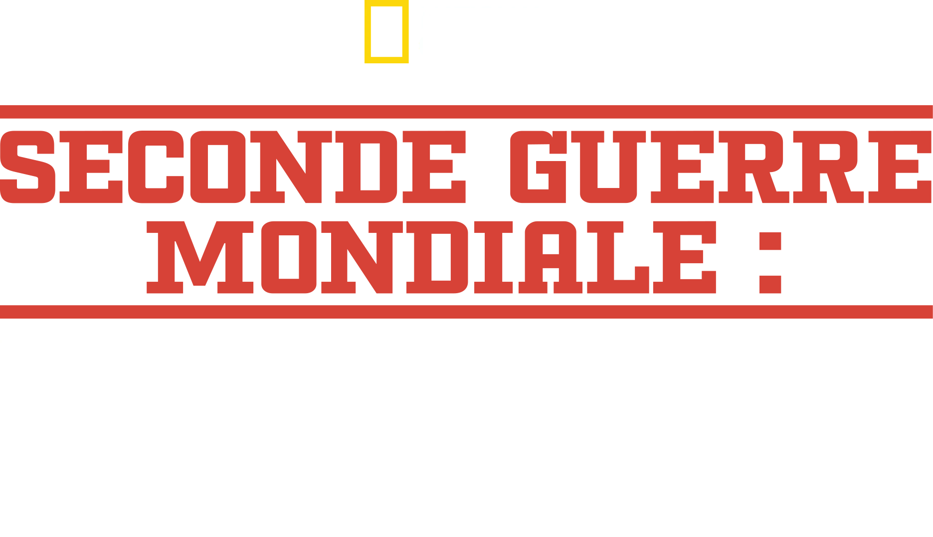 Seconde Guerre Mondiale : les derniers secrets