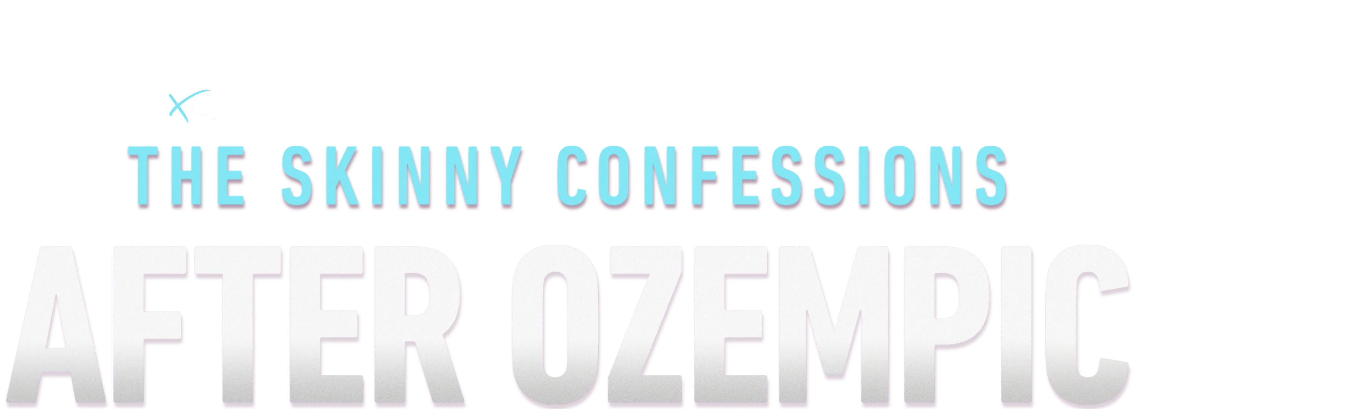 IMPACT x Nightline: The Skinny Confessions: After Ozempic