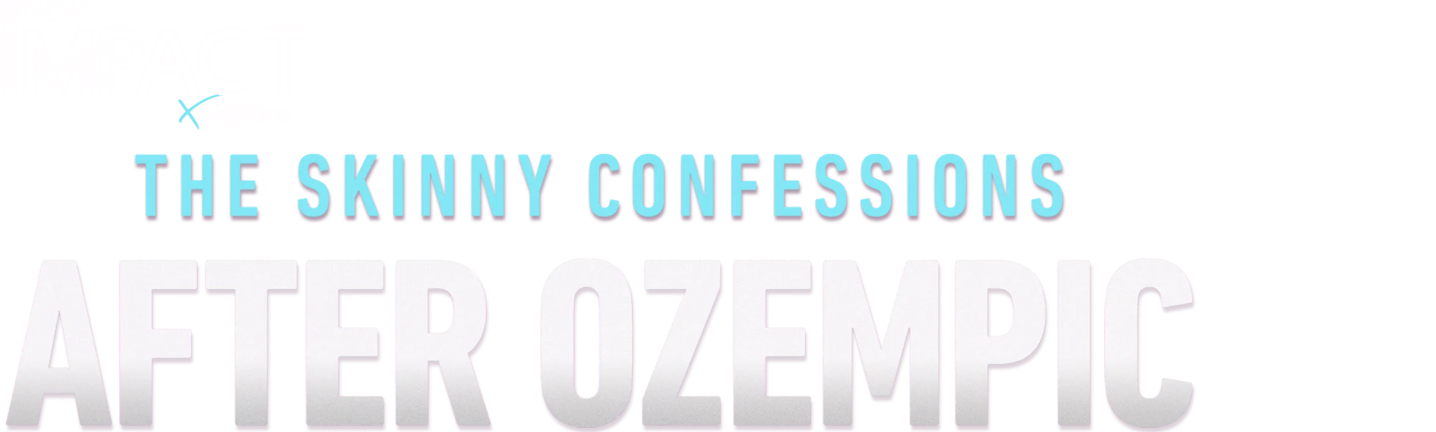 ⁦IMPACT x Nightline: The Skinny Confessions: After Ozempic⁩