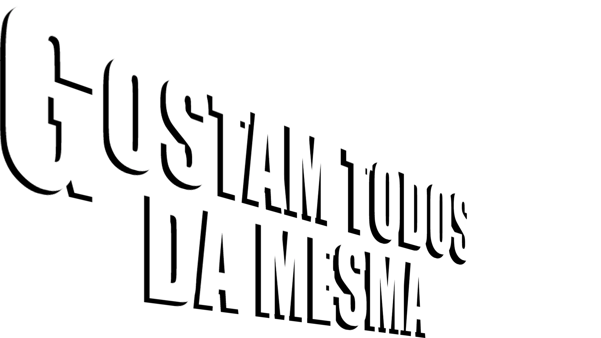 Gostam Todos da Mesma