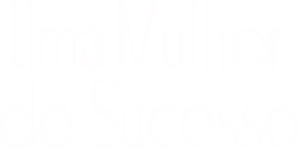 Uma Mulher de Sucesso