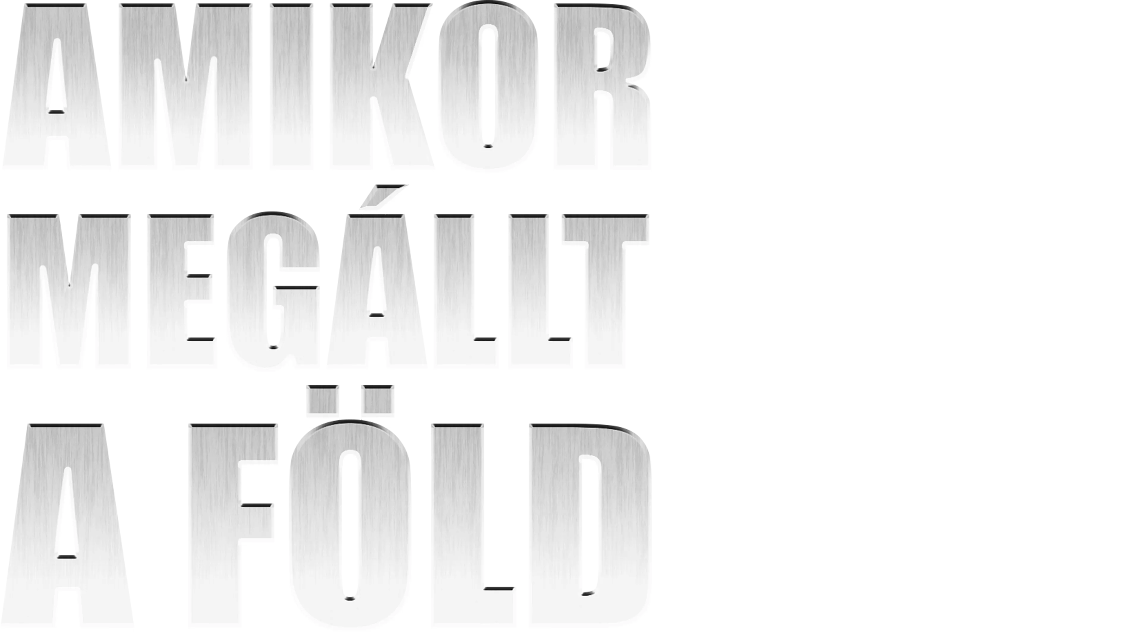 Amikor megállt a Föld