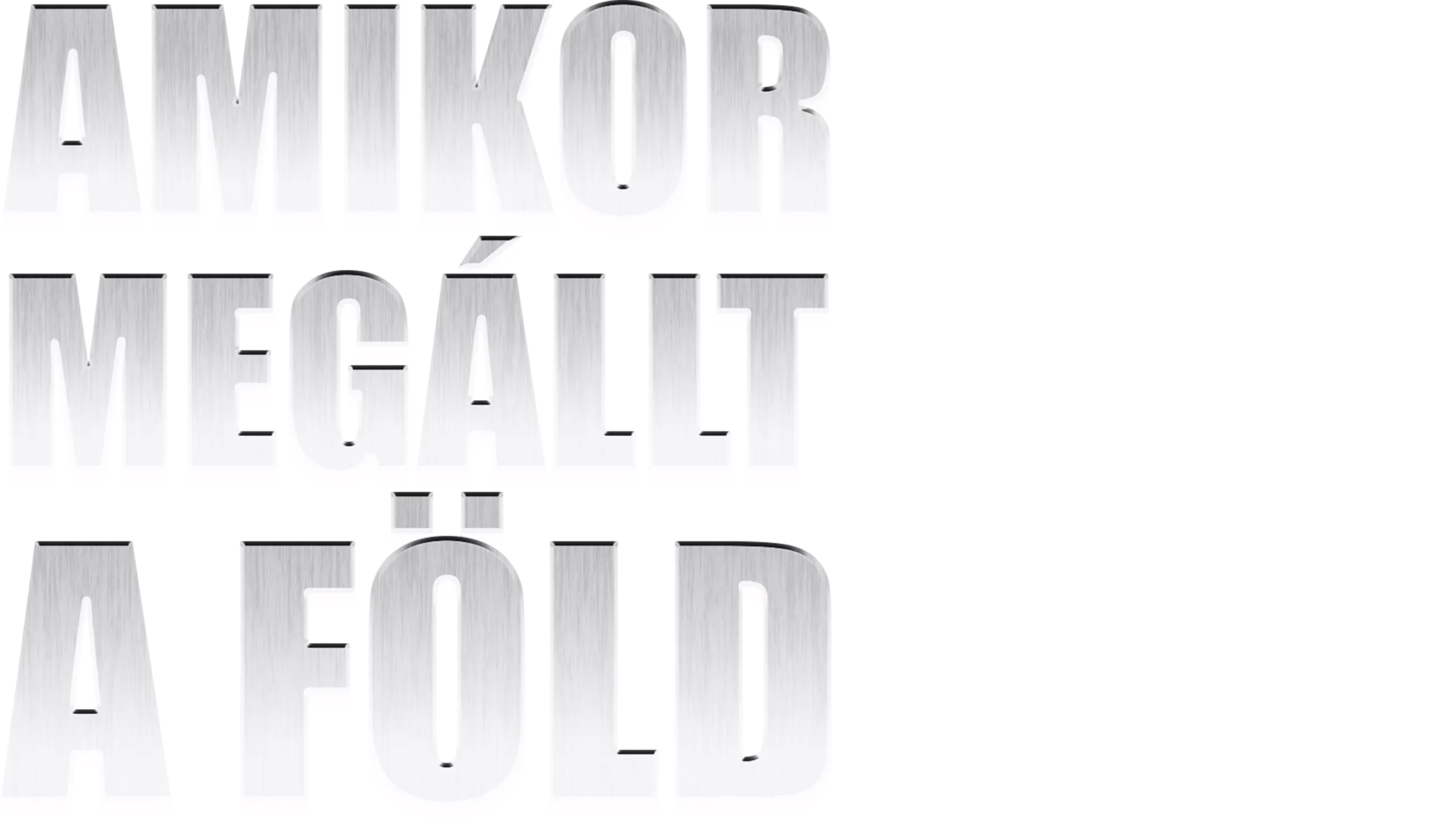 Amikor megállt a Föld