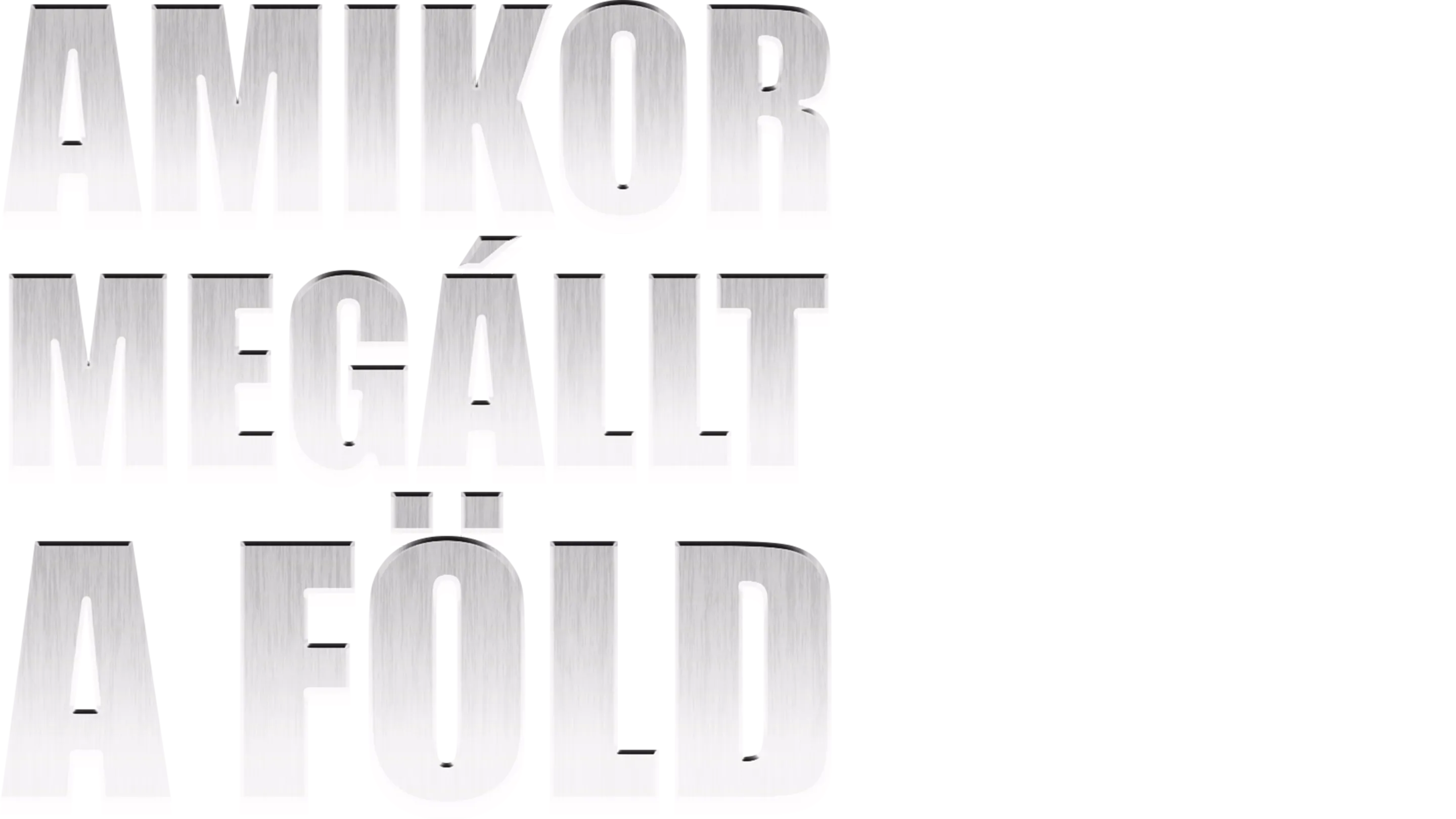Amikor megállt a Föld