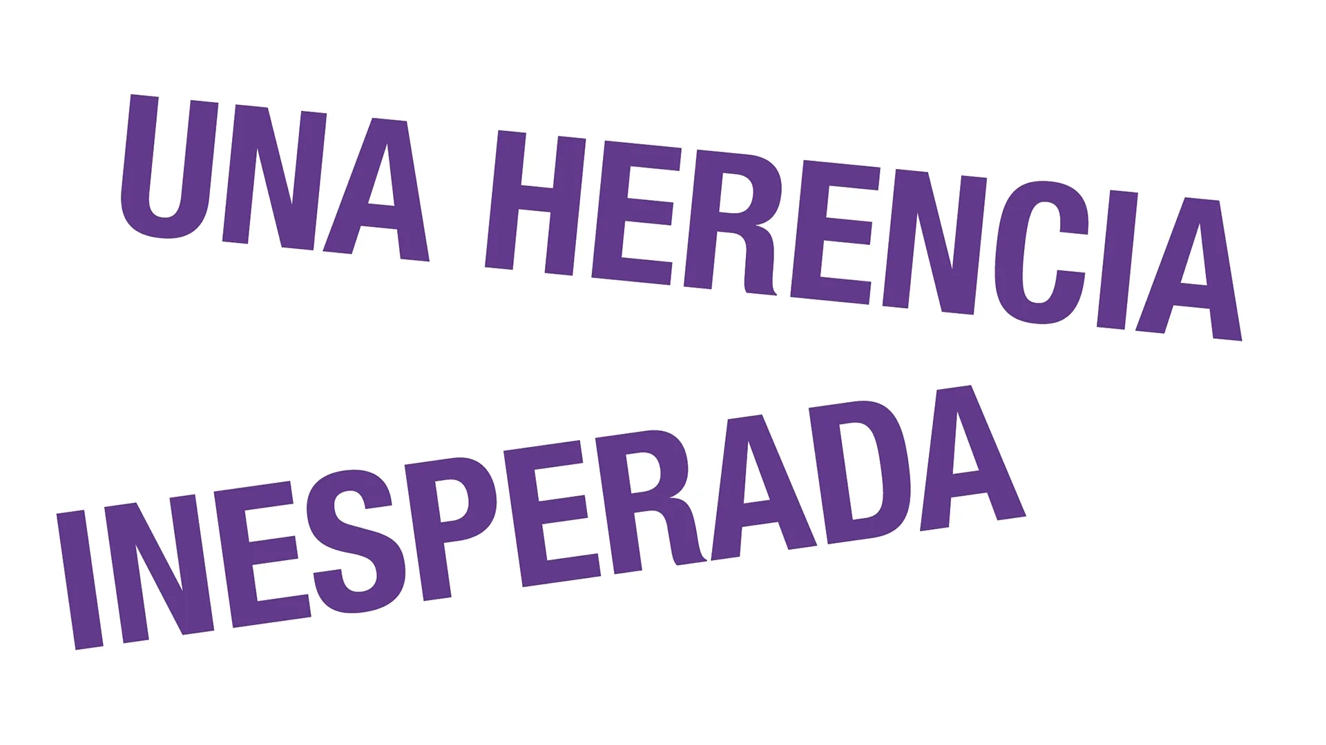 Una herencia inesperada