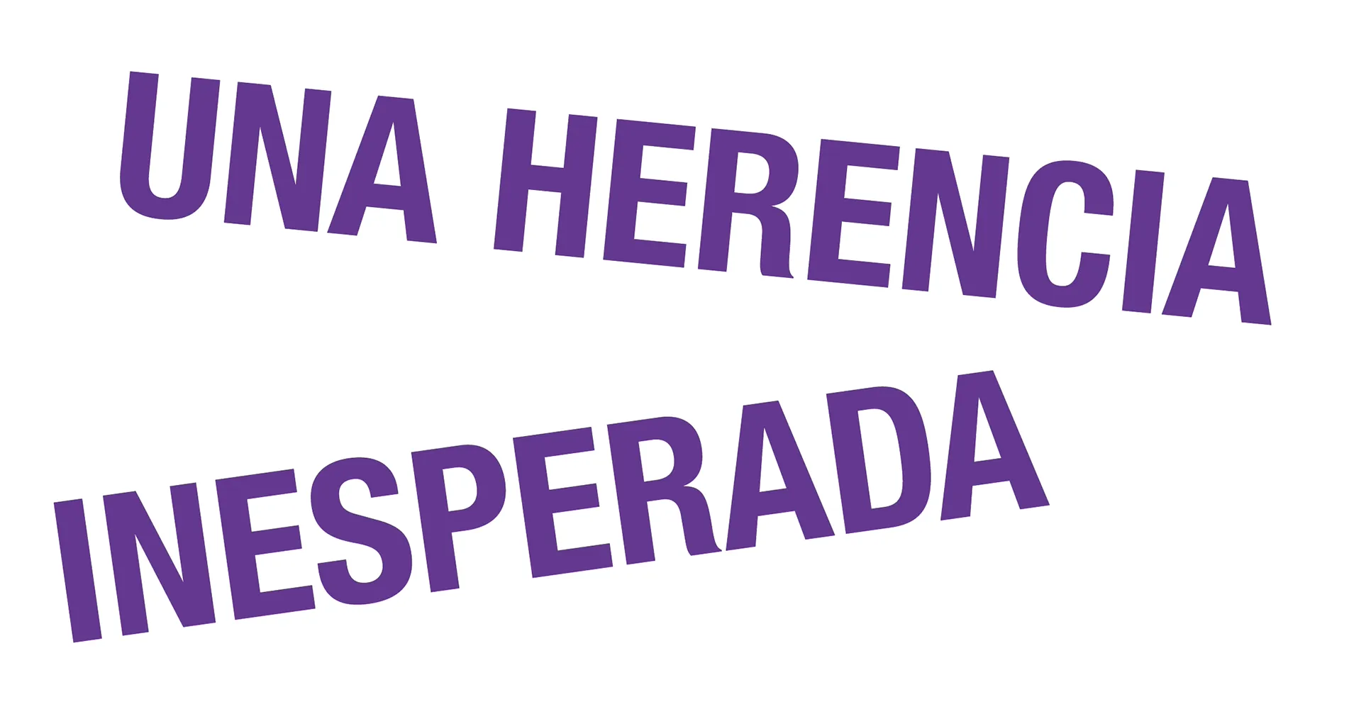 Una herencia inesperada