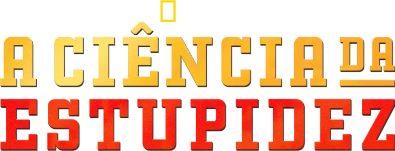 A Ciência da Estupidez