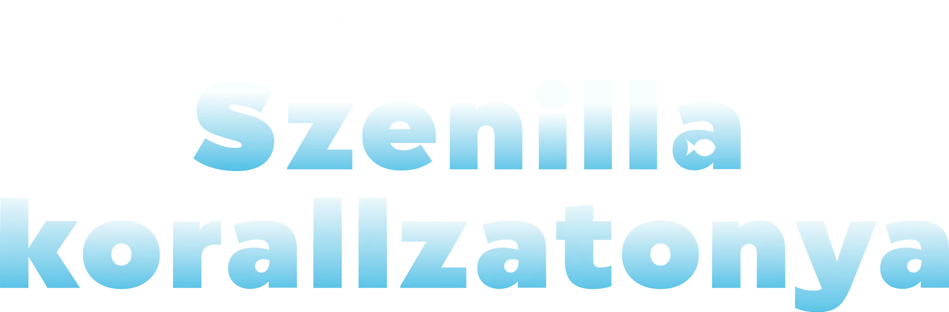 Szenilla korallzátonya