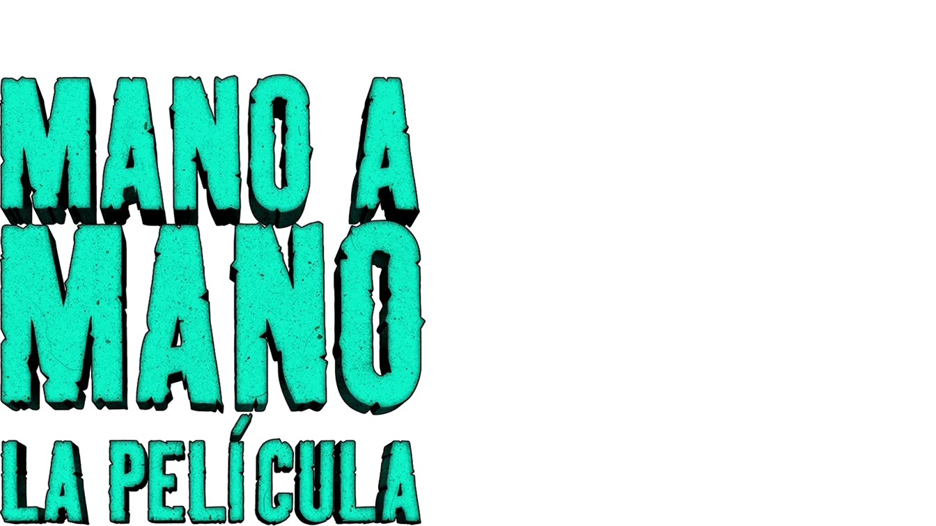 Mano a Mano: La película