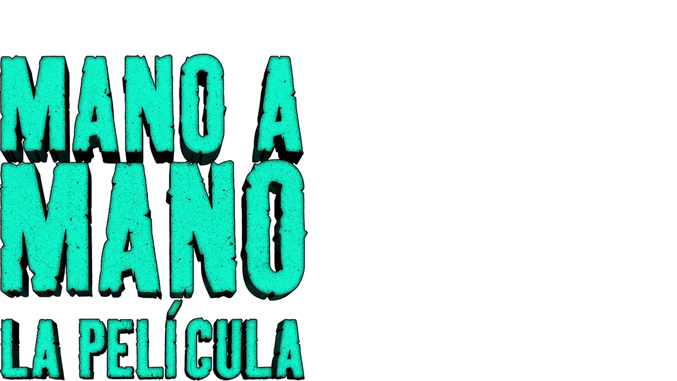 Mano a Mano: La película