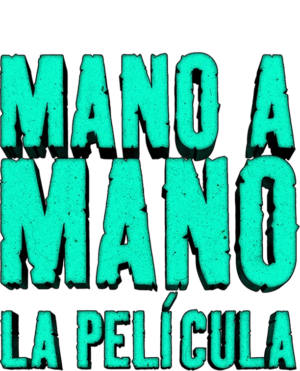 Mano a Mano: La película