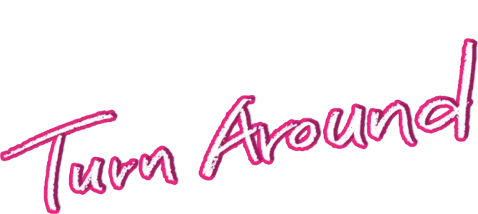 Turn Around