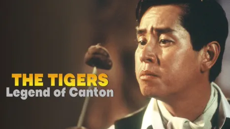thumbnail - The Tigers: The Legend of Canton