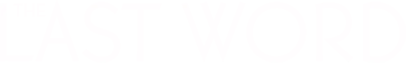 The Last Word